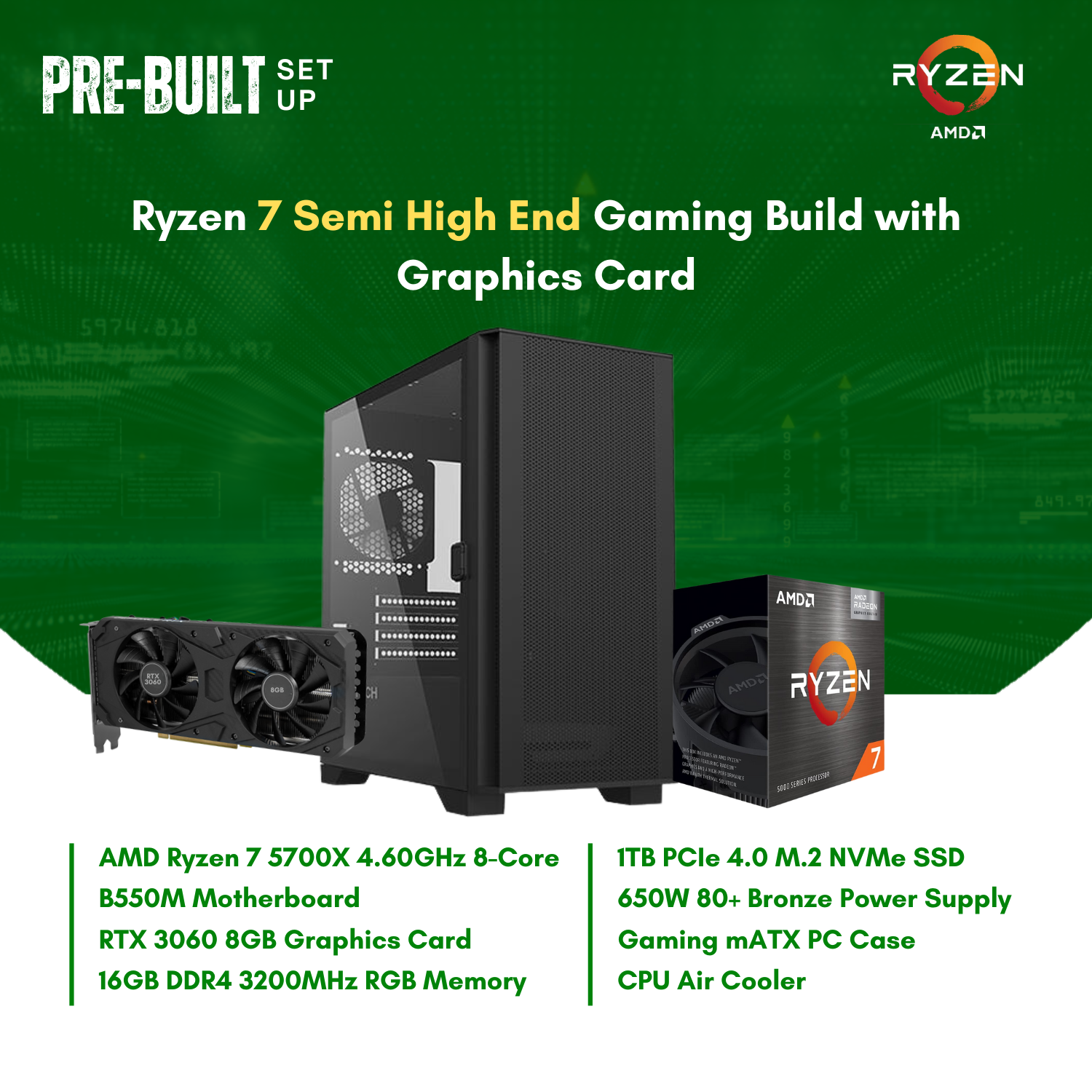 AMD Ryzen 7 5700X 8-Core | B550M | 16GB DDR4 RAM | 1TB NVMe AMD Ryzen 7 5700X 8-Core | B550M | 16GB DDR4 RAM | 1TB NVMe
