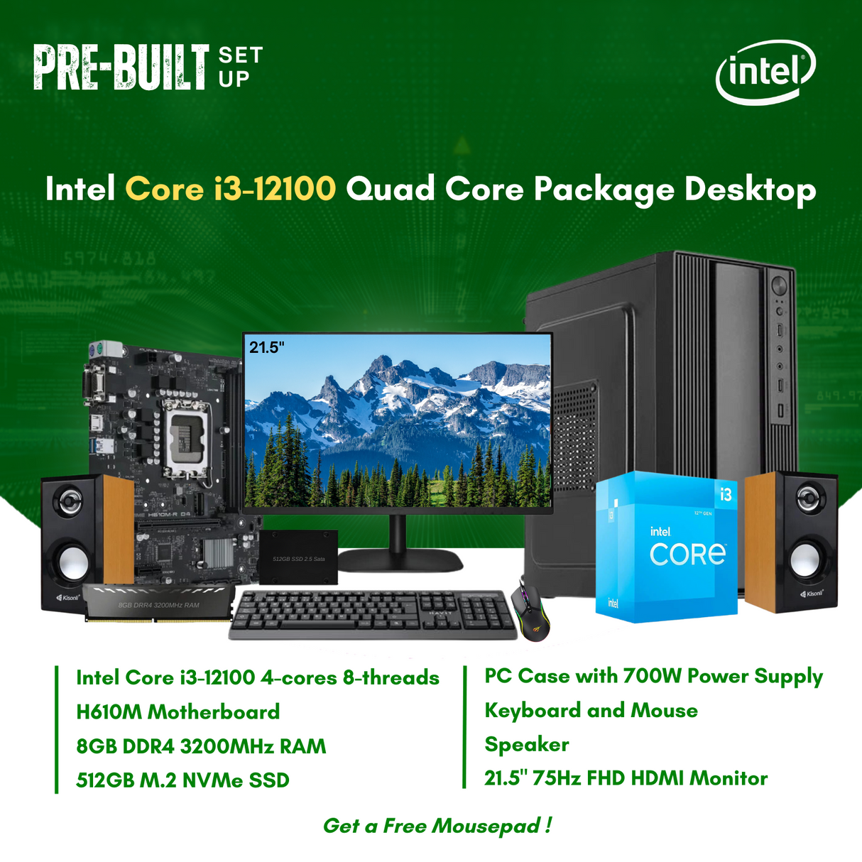 Intel Core i3-12100 Quad Core | H610M | 8GB DDR4 RAM | 512GB NVMe SSD | Keyboard | Mouse | Speaker | 21.5" LED Package Desktop