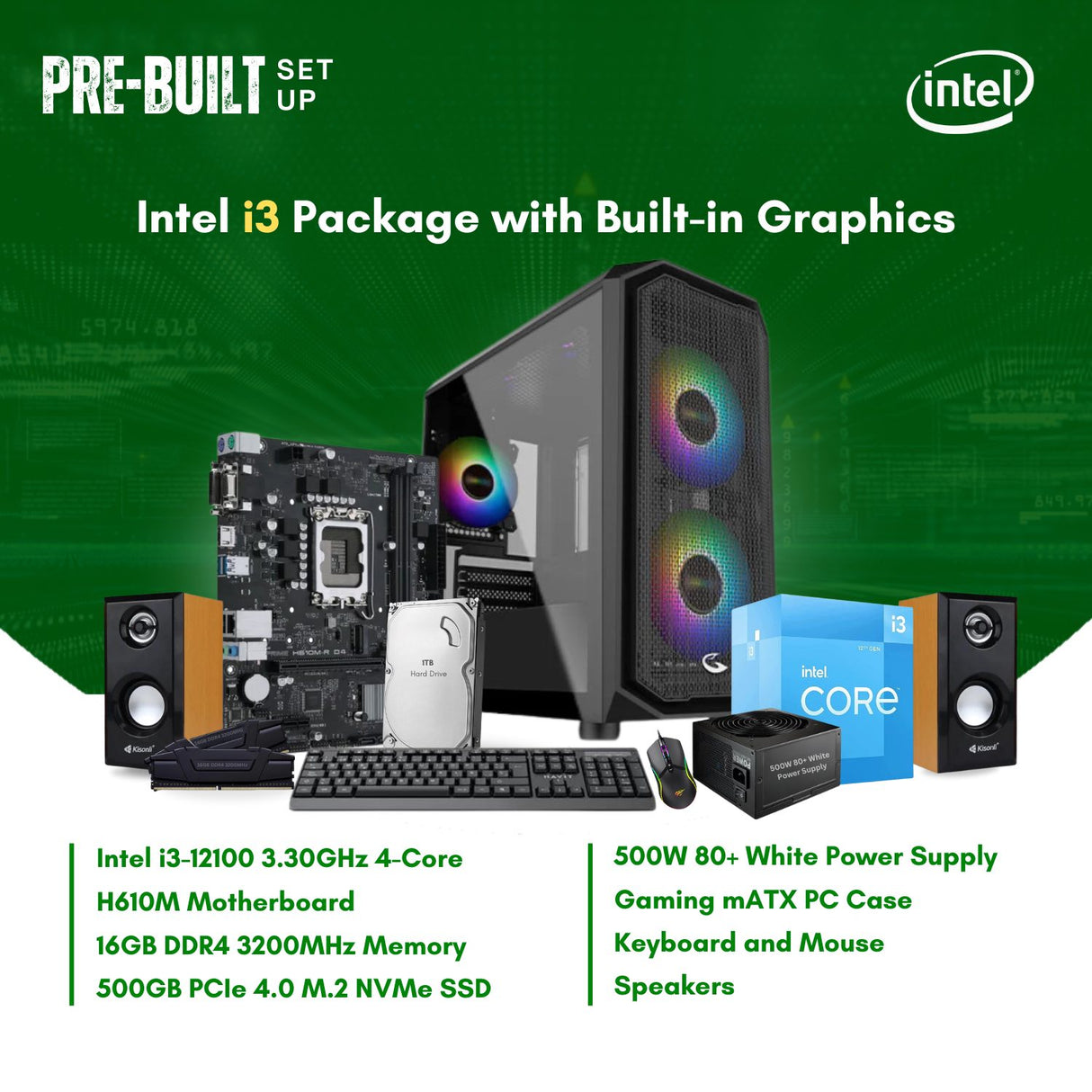 Intel Core i3-12100 | H610M | 16GB DDR4 RAM | 500GB NVMe SSD | 550W PSU | Sting Pro mATX Case | Keyboard | Mouse | Speaker | CPU Package